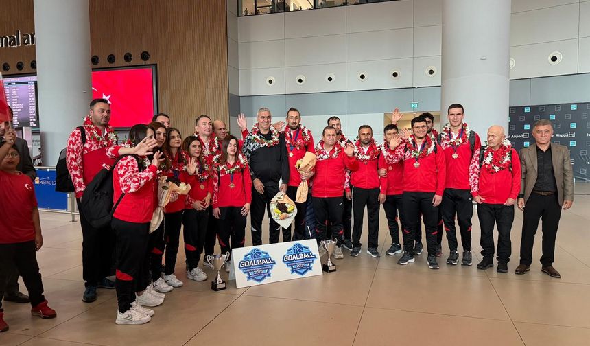 Avrupa şampiyonu kadın ve erkek Goalball Milli Takımı yurda döndü