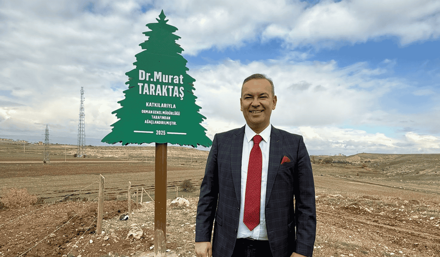 Doktor Murat Taraktaş, Eskişehir'de kendi adına hatıra ormanı oluşturdu