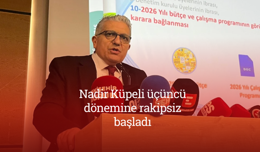 Nadir Küpeli üçüncü dönemine rakipsiz başladı