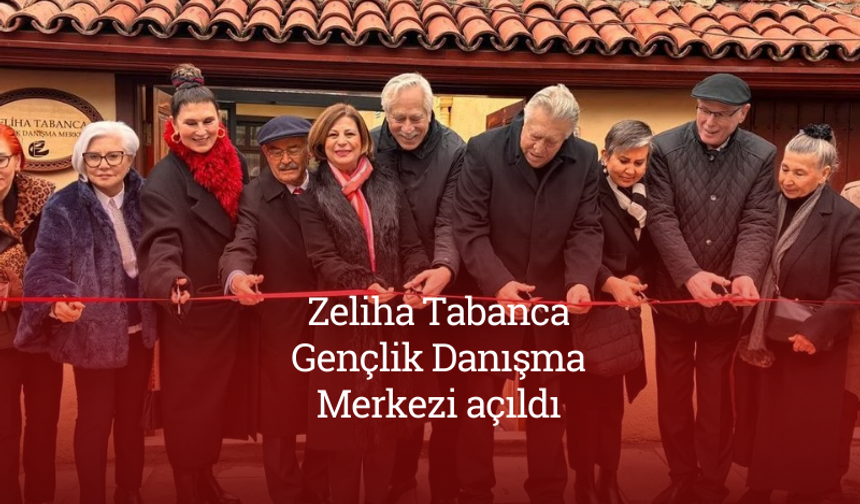 Zeliha Tabanca Gençlik Danışma Merkezi açıldı