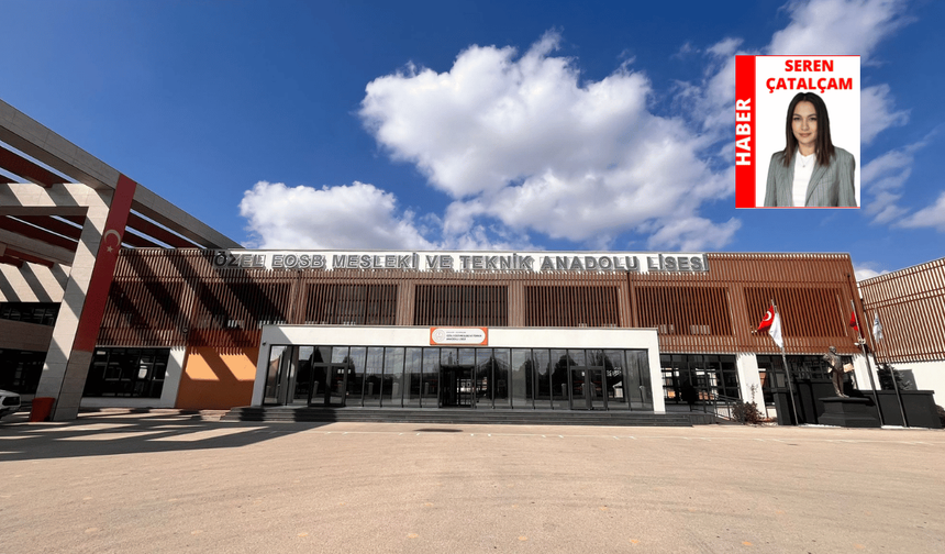 Yüzde 100’e yakın istihdam: EOSB Teknik Koleji fark yaratıyor