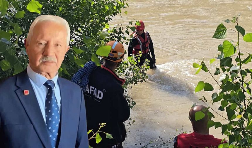 Çaya düşen CHP'li yöneticinin cansız bedenine ulaşıldı