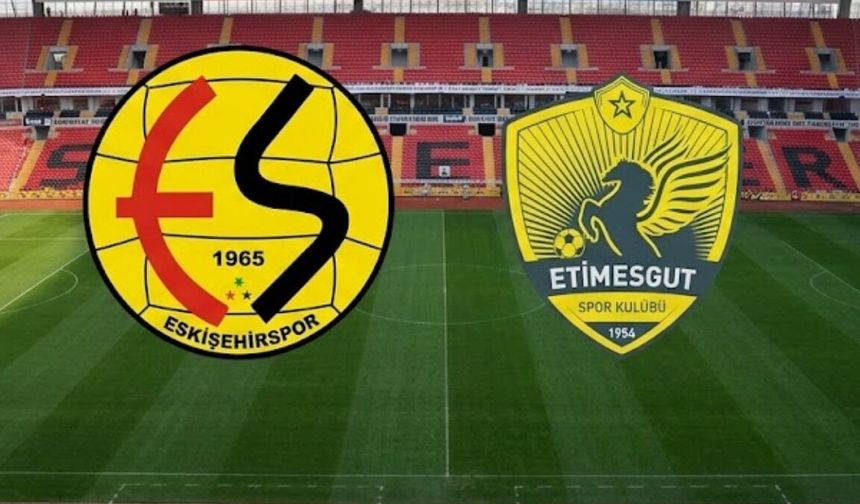 Eskişehirspor Etimesgut'u konuk edecek: Maçın saati, kanalı ve hakemi belli oldu