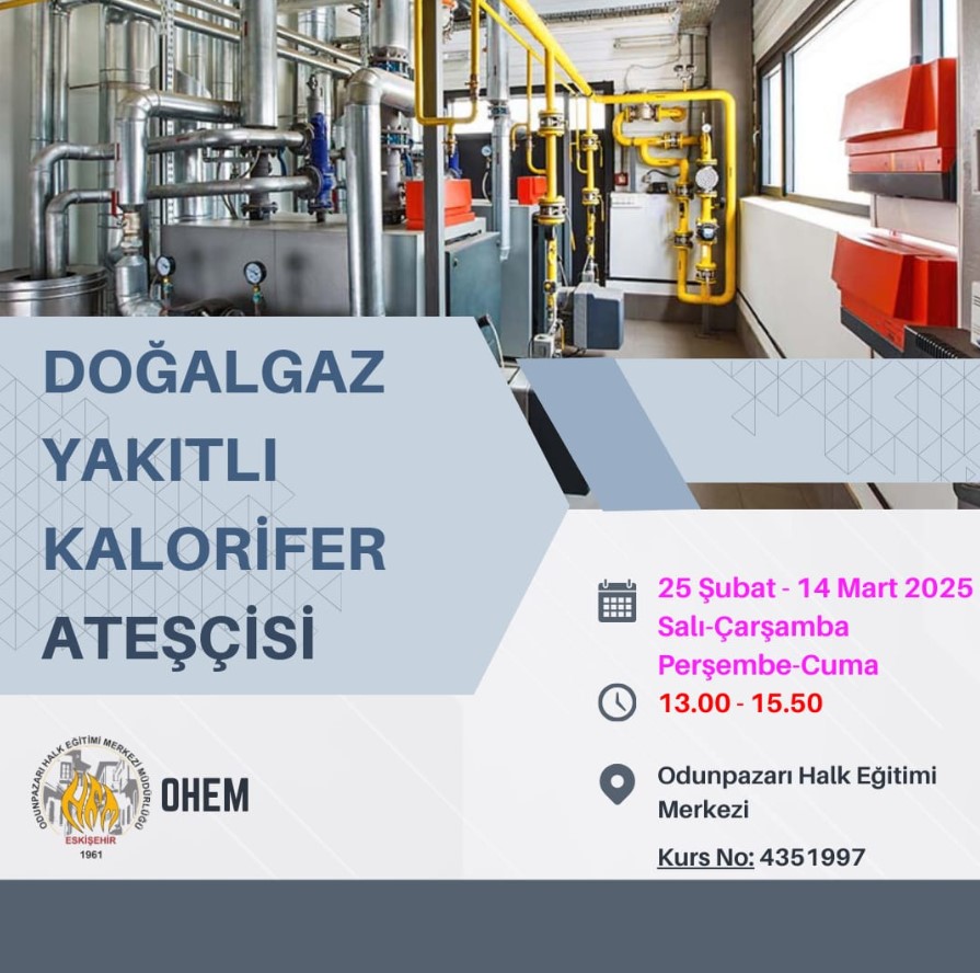 Eskişehir'de Doğalgaz Yakıtlı Kalorifer Ateşçisi Kursu Verilecek