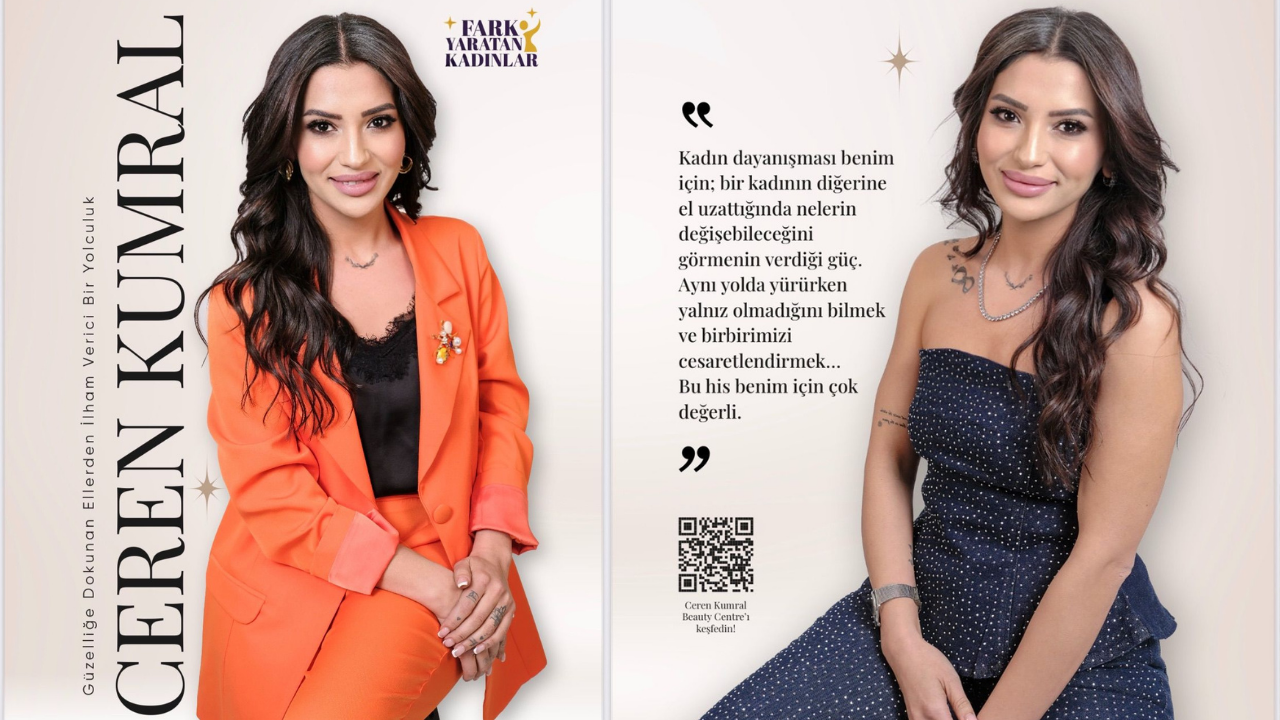 Güzelliğe dokunan ellerden ilham verici bir yolculuk: Ceren Kumral