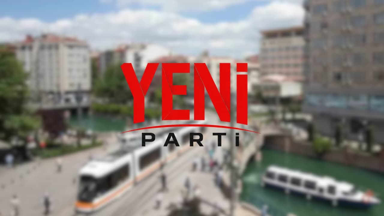 YENİ Parti Eskişehir İl Başkanlığı seçime gidiyor: 14 ilçede kurulacak sandıkların adresleri belli oldu